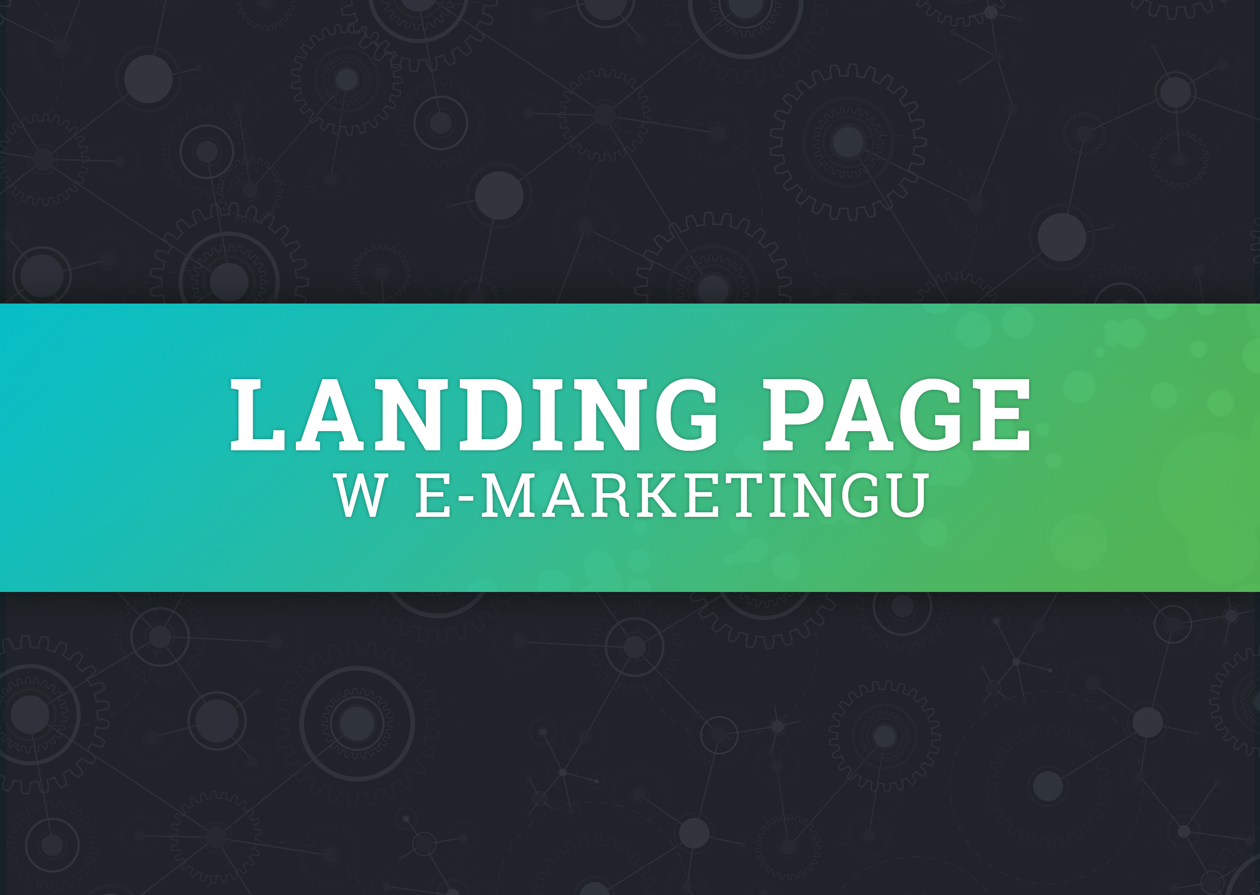 Co to takiego i jak powinien wyglądać "Landing page"