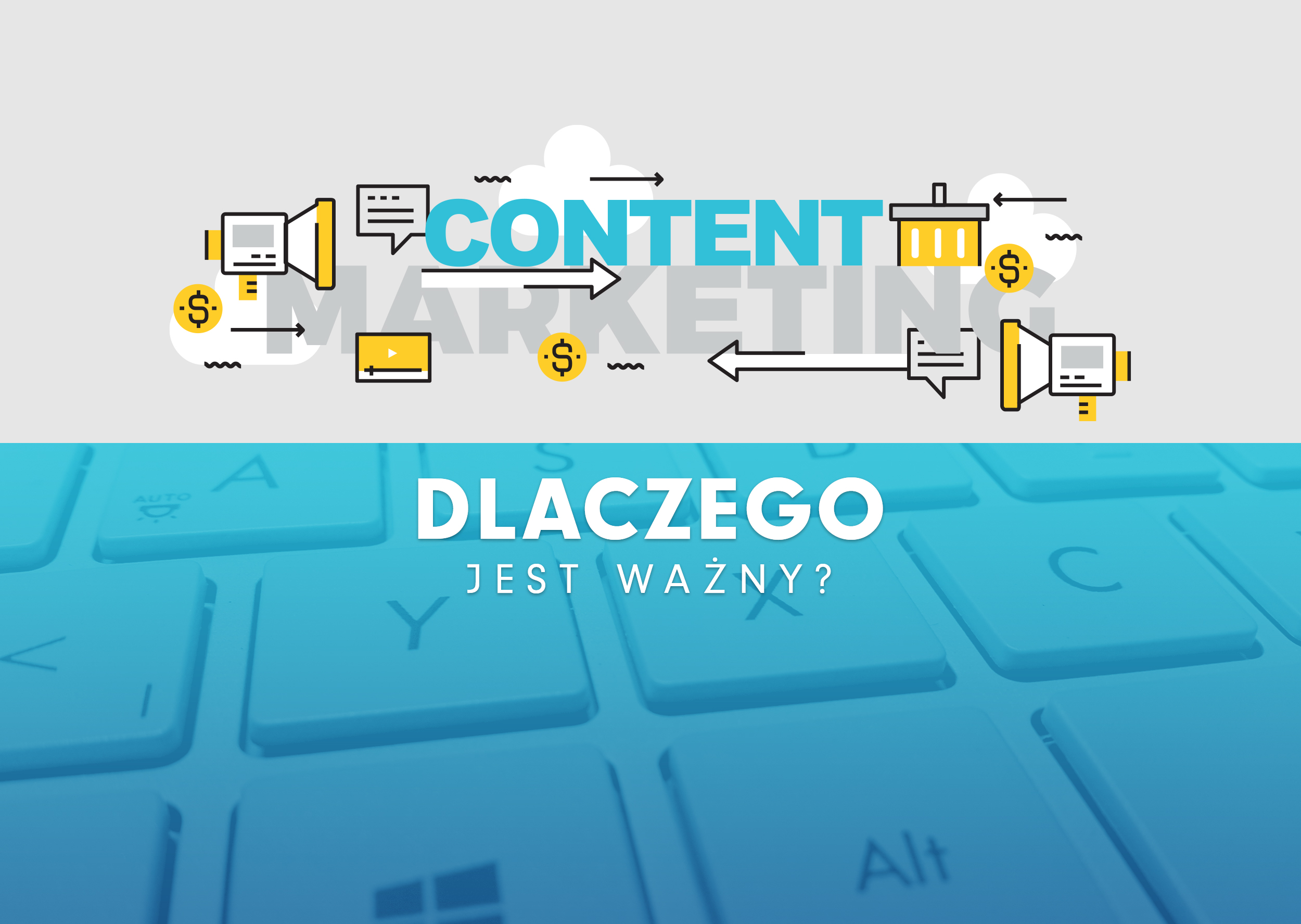 Content Marketing - Dlaczego jest ważny?